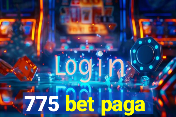 775 bet paga